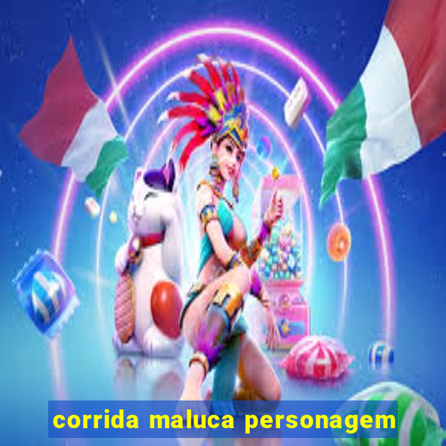 corrida maluca personagem